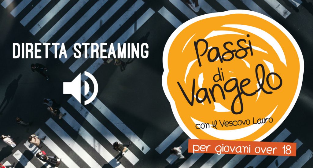 DIRETTA STREAMING - Passi di Vangelo